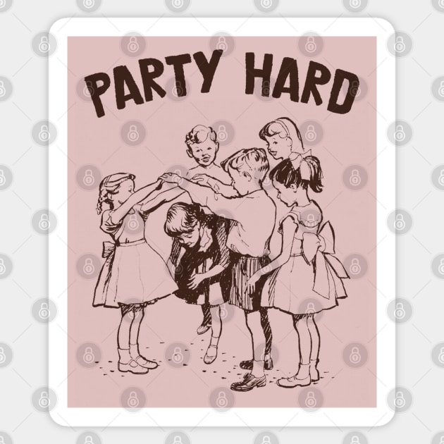 Party Hard - Funny Vintage Illustration Design Sticker by DankFutura